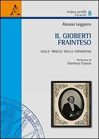 Il Gioberti frainteso. Sulle tracce della condanna - Alessio Leggiero - copertina