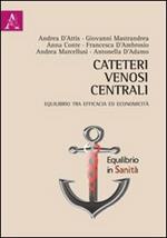 Cateteri venosi centrali. Equilibrio tra efficacia ed economicità