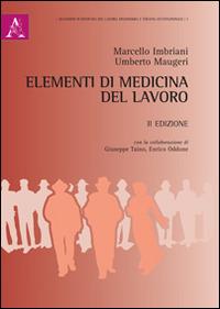 Elementi di medicina del lavoro - Marcello Imbriani,Umberto Maugeri - copertina