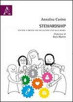 Stewardship. Politiche e pratiche per una gestione etica delle risorse