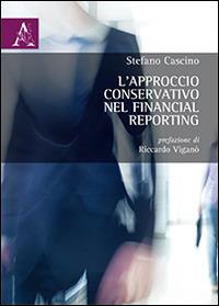 L'approccio conservativo nel financial reporting - Stefano Cascino - copertina