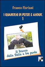 I quaderni di Peter e Anouk. Vol. 1: branco della stella a tre punte, Il.
