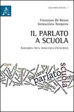 Il parlato a scuola. Indicazioni per il primo ciclo d'istruzione