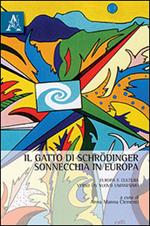 Il gatto di Schrödinger sonnecchia in Europa. Europa e cultura verso un Nuovo Umanesimo