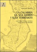 La Calabria, la sua storia, i suoi terremoti. Dall'anno Uno al Duemila. Venti secoli di tremore