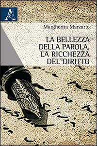 La bellezza della parola, la ricchezza del diritto - Margherita Marzario - copertina