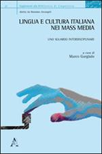Lingua e cultura italiana nei mass media. Uno sguardo interdisciplinare