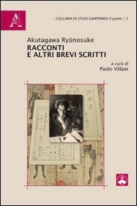 Racconti e altri brevi scritti - Ryunosuke Akutagawa - copertina