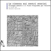 La ricerca sui centri storici. Giuseppe Samonà e il piano programma per Palermo - copertina