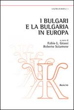 I bulgari e la Bulgaria in Europa