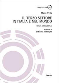Il terzo settore in Italia e nel mondo. Realtà e prospettive - Maria Vella - copertina