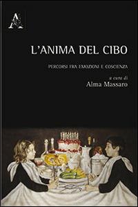 L'anima del cibo. Percorsi fra emozioni e coscienza - copertina