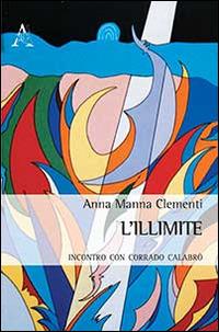 L' illimite. Incontro con Corrado Calabrò - Anna Manna Clementi - copertina