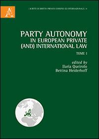 Party autonomy in european private (and) international law. Vol. 1 - copertina