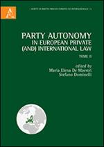 Party autonomy in european private (and) international law. Vol. 2