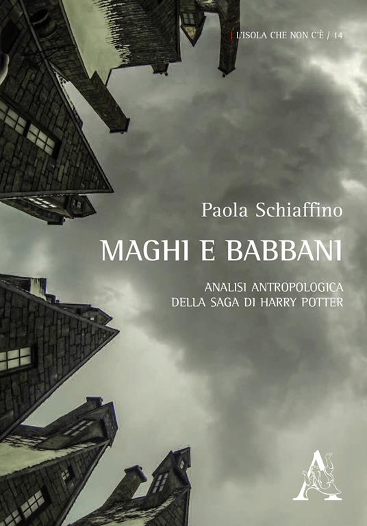 Maghi e babbani. Analisi antropologica della saga di Harry Potter - Paola Schiaffino - copertina