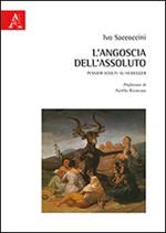 L' angoscia dell'assoluto. Pensieri sciolti: su Heidegger