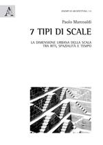 7 tipi di scale. La dimensione urbana della scala tra riti, spazialità e tempo