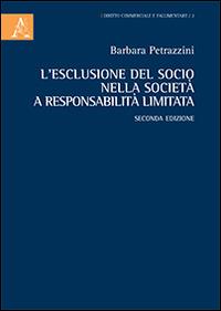 L'esclusione del socio nella società a responsabilità limitata - Barbara Petrazzini - copertina