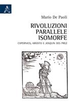 Rivoluzioni parallele isomorfe. Copernico, Ariosto e Josquin des Prez