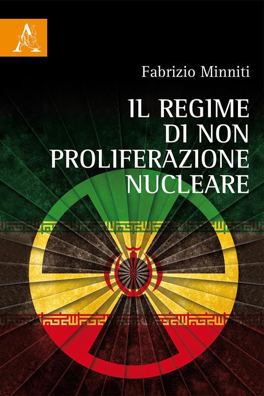 Il regime di non proliferazione nucleare - Fabrizio Minniti - copertina