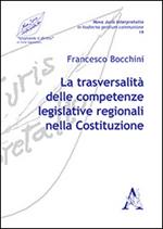 La trasversalità delle competenze legislative regionali nella Costituzione