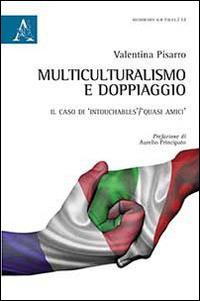 Multiculturalismo e doppiaggio. Il caso di «Intouchables-Quasi amici» - Valentina Pisarro - copertina