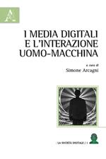 I media digitali e l'interazione uomo-macchina