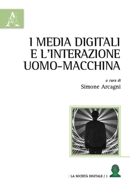 I media digitali e l'interazione uomo-macchina - copertina