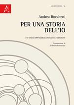 Per una storia dell'io. Un nesso impensabile: Descartes-Nietzsche