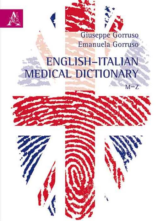 English-Italian medical dictionary. M-Z - Giuseppe Gorruso,Emanuela Gorruso - copertina