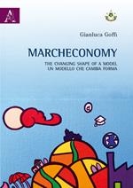 Marcheconomy. The changing shape of a model-Un modello che cambia forma. Ediz. italiana