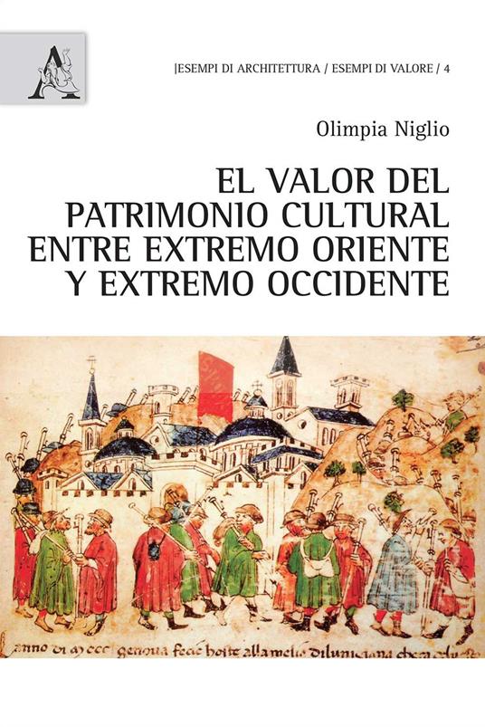 Valor del patrimonio cultural entre extremo Oriente y estremo Occidente (El) - Olimpia Niglio - copertina
