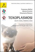 Toxoplasmosi. Salute unica, medicina unica