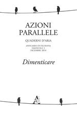 Azioni parallele. Quaderni d'aria (2014). Vol. 1: Dimenticare.