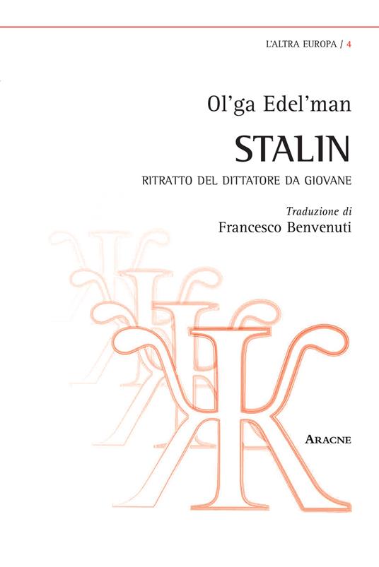 Stalin. Ritratto del dittatore da giovane - Ol'ga Edel'man - copertina