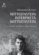 Wittgenstein interpreta Wittgenstein. Il «secondo» Wittgenstein legge il Tractatus