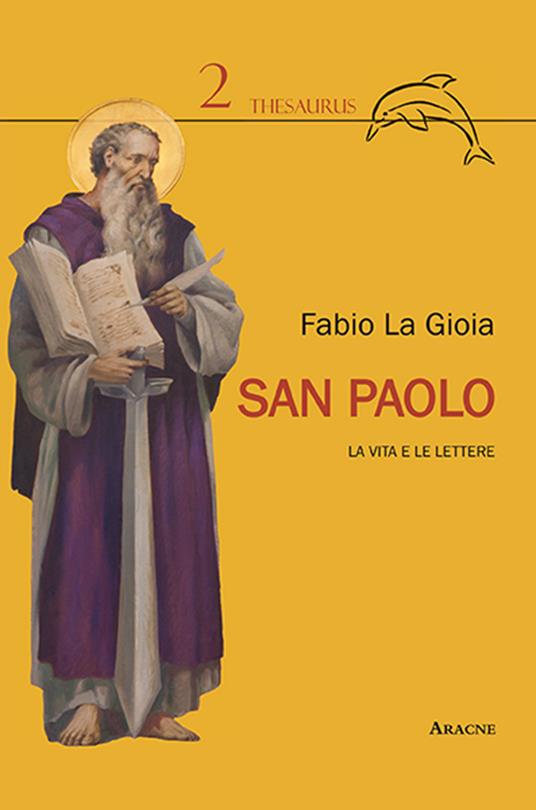 San Paolo. La vita e le lettere - Fabio La Gioia - copertina