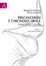Precancerosi e carcinoma orale. Anatomia patologica e protocolli di cura per l'odontoiatra