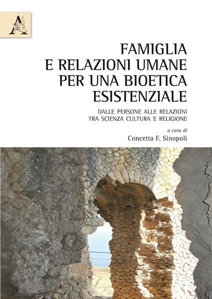 Famiglia relazioni umane. Per una bioetica esistenziale - copertina