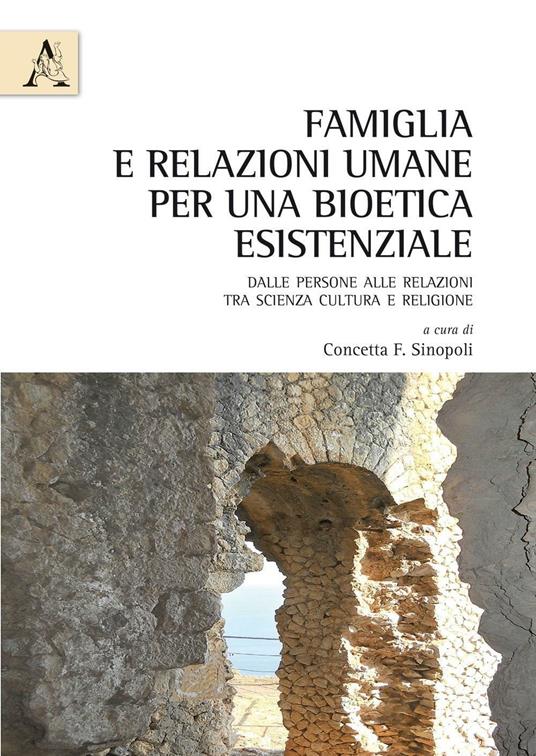 Famiglia relazioni umane. Per una bioetica esistenziale - copertina