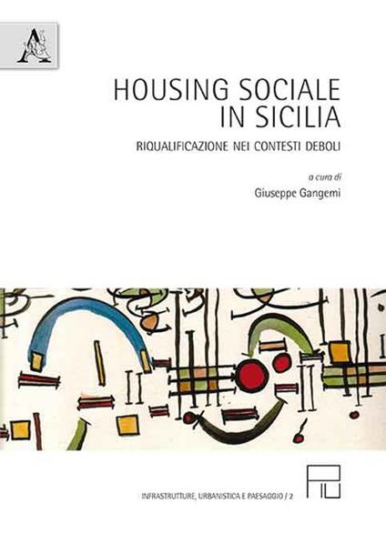 Housing sociale in Sicilia. Riqualificazione nei contesti deboli - copertina