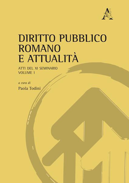 Diritto pubblico romano e attualità. Atti del XI Seminario. Vol. 1 - copertina