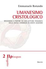 Umanesimo cristologico. Riflessioni a partire da una lettura teologica della Divina Commedia di Dante Alighieri