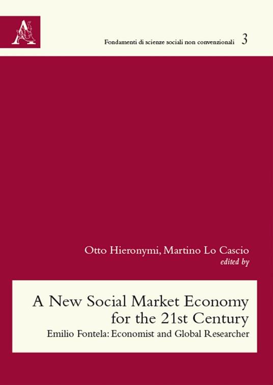 A New social market economy for the 21st century. Emilio Fontela: Economist and global researcher - copertina