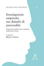 Investigazioni empiriche nei disturbi di personalità. L'importanza della ricerca scientifica nella pratica clinica
