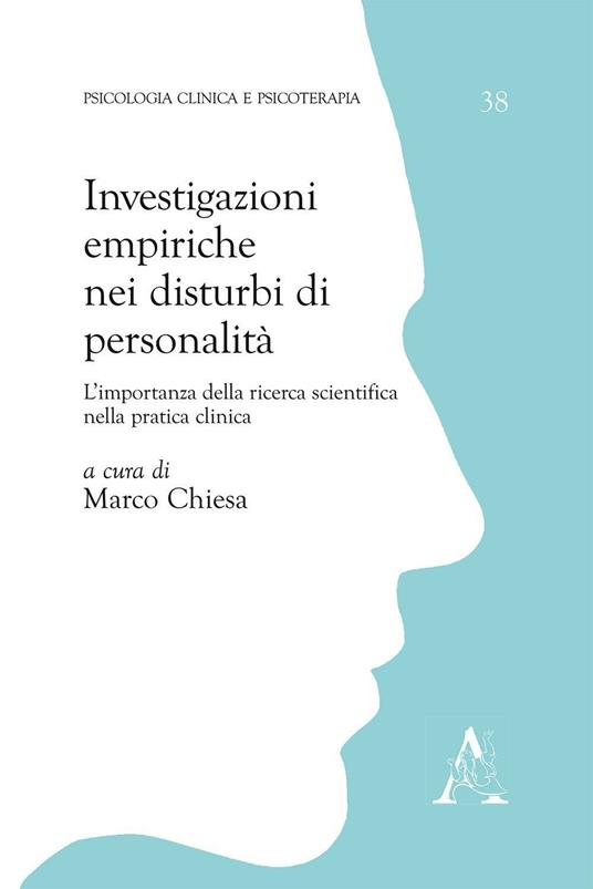 Investigazioni empiriche nei disturbi di personalità. L'importanza della ricerca scientifica nella pratica clinica - copertina