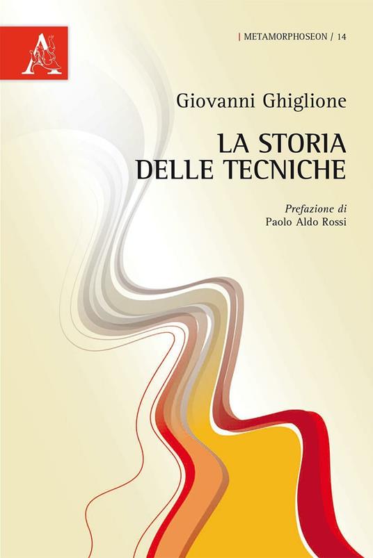 La storia delle tecniche - Giovanni Ghiglione - copertina