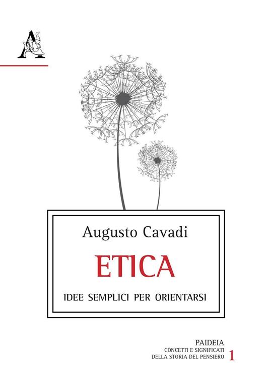 Etica. Idee semplici per orientarsi nella vita - Augusto Cavadi - copertina
