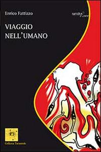 Viaggio nell'umano - Enrico Fattizzo - copertina